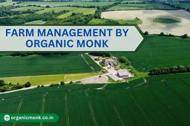 Farm Management by Organic Monk