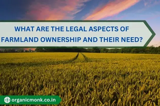 Legal Aspects of Farmland Ownership - organic monk